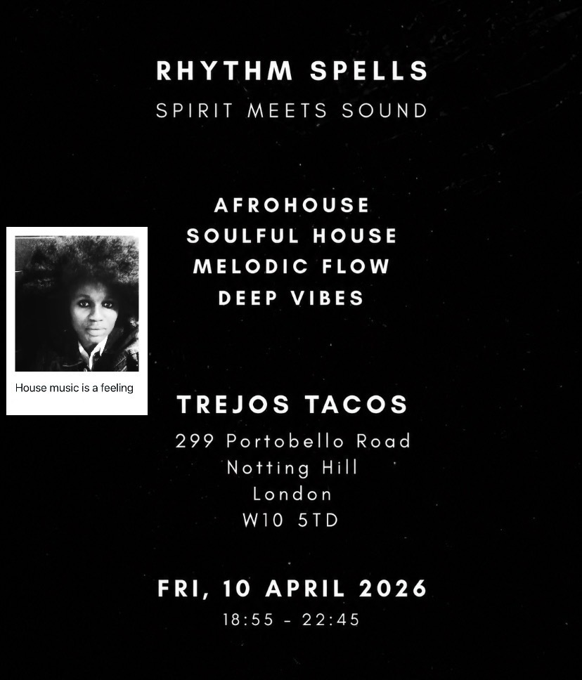 Rhythm Spells London April 2026 Trejo’s Tacos Notting Hill house afrohouse event